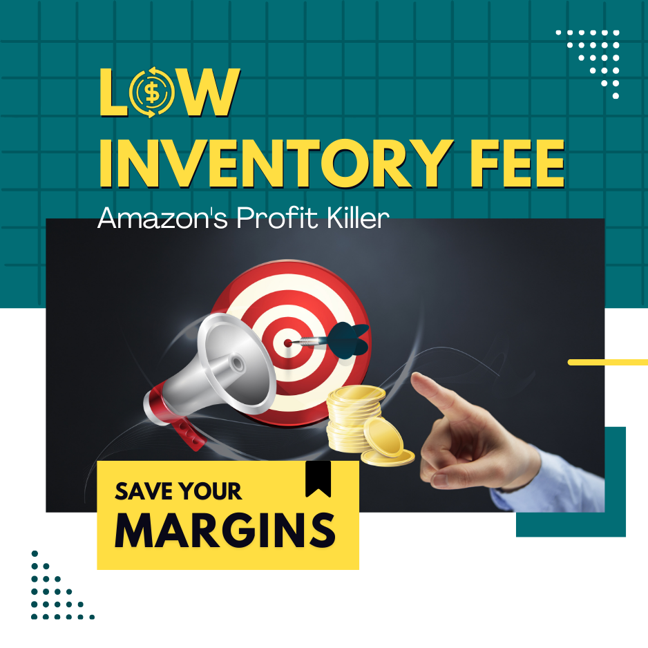 LOW INVENTORY FEE: Amazon’s Profit Killer